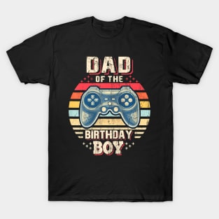 Dad of the Birthday Video Gamer Birthday T-Shirt